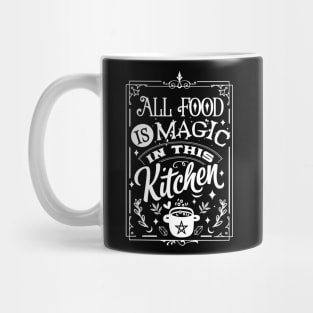 All Food Is Magic In This Kitchen Mug